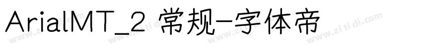 ArialMT_2 常规字体转换